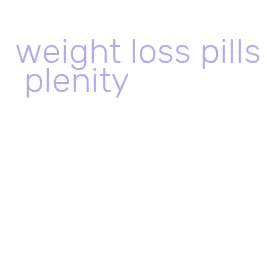 weight loss pills plenity