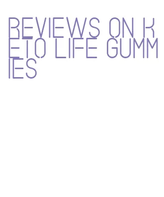 reviews on keto life gummies