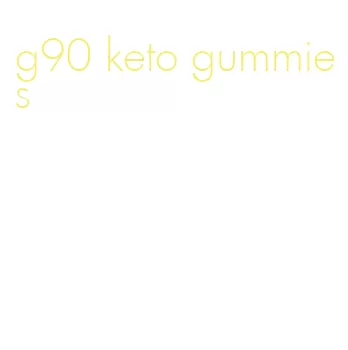 g90 keto gummies