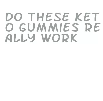do these keto gummies really work