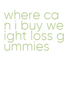 where can i buy weight loss gummies