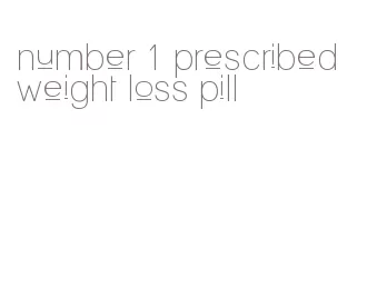 number 1 prescribed weight loss pill