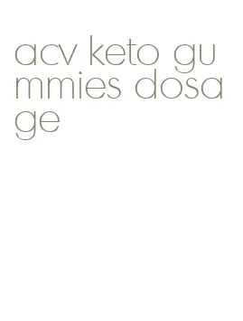 acv keto gummies dosage