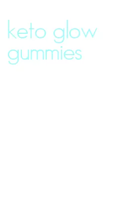 keto glow gummies