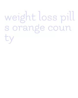 weight loss pills orange county