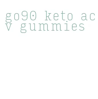 go90 keto acv gummies