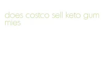 does costco sell keto gummies