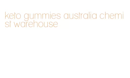 keto gummies australia chemist warehouse