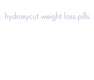 hydroxycut weight loss pills