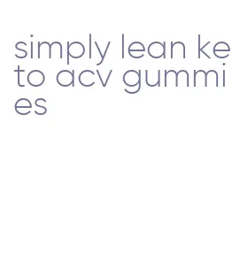 simply lean keto acv gummies