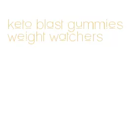 keto blast gummies weight watchers