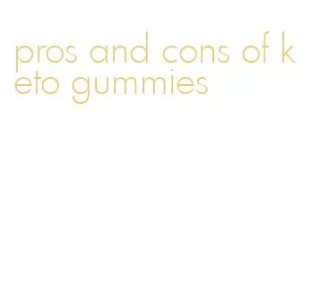 pros and cons of keto gummies