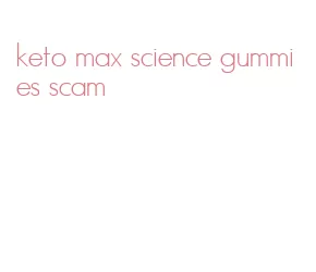 keto max science gummies scam