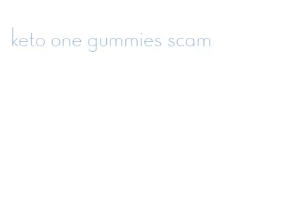 keto one gummies scam
