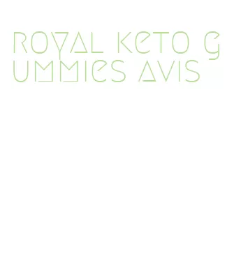 royal keto gummies avis