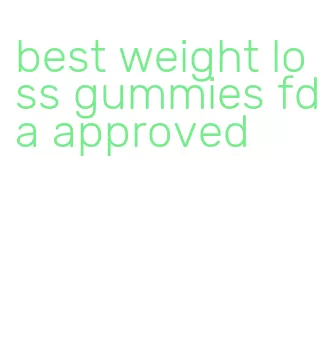 best weight loss gummies fda approved