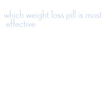 which weight loss pill is most effective