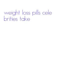 weight loss pills celebrities take