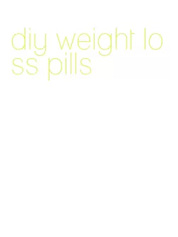 diy weight loss pills