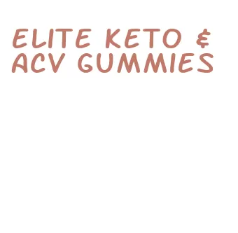 elite keto & acv gummies