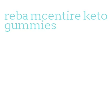 reba mcentire keto gummies