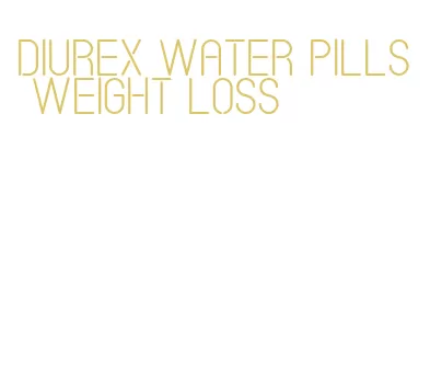 diurex water pills weight loss