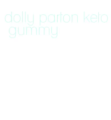 dolly parton keto gummy