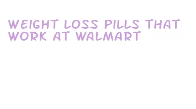 weight loss pills that work at walmart