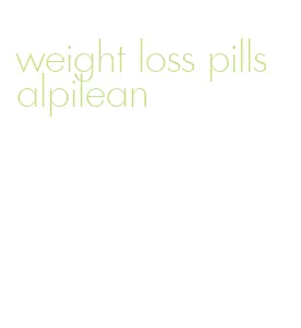 weight loss pills alpilean
