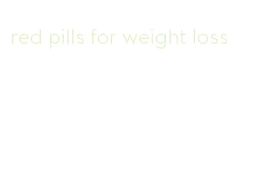 red pills for weight loss