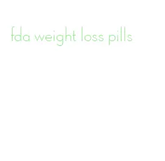 fda weight loss pills