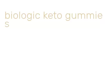 biologic keto gummies