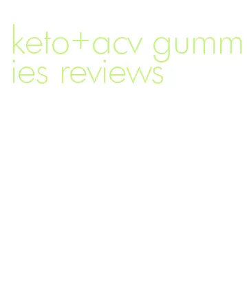 keto+acv gummies reviews
