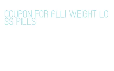 coupon for alli weight loss pills