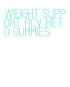 weight support acv keto gummies