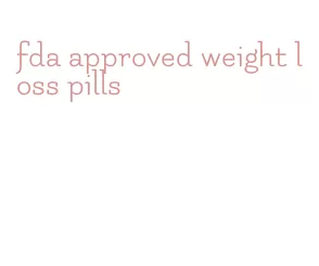 fda approved weight loss pills