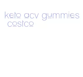 keto acv gummies costco