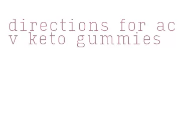 directions for acv keto gummies