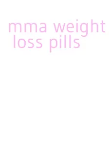 mma weight loss pills
