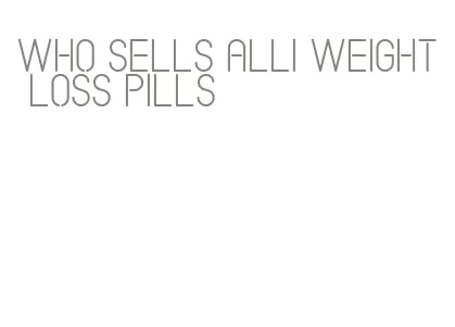 who sells alli weight loss pills