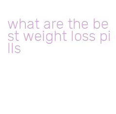 what are the best weight loss pills