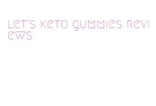 let's keto gummies reviews