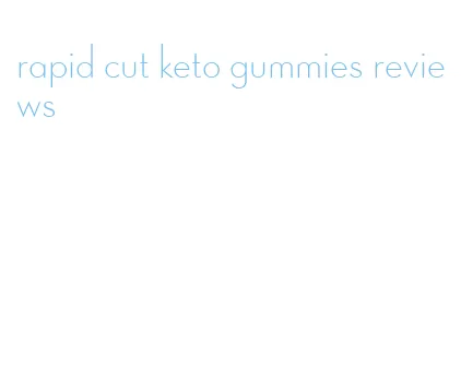 rapid cut keto gummies reviews