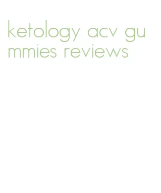 ketology acv gummies reviews