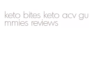 keto bites keto acv gummies reviews