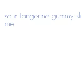 sour tangerine gummy slime