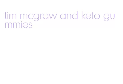 tim mcgraw and keto gummies