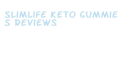 slimlife keto gummies reviews