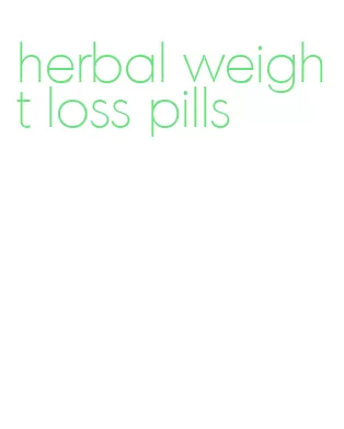 herbal weight loss pills