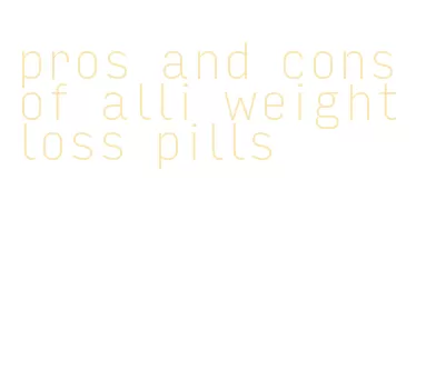 pros and cons of alli weight loss pills